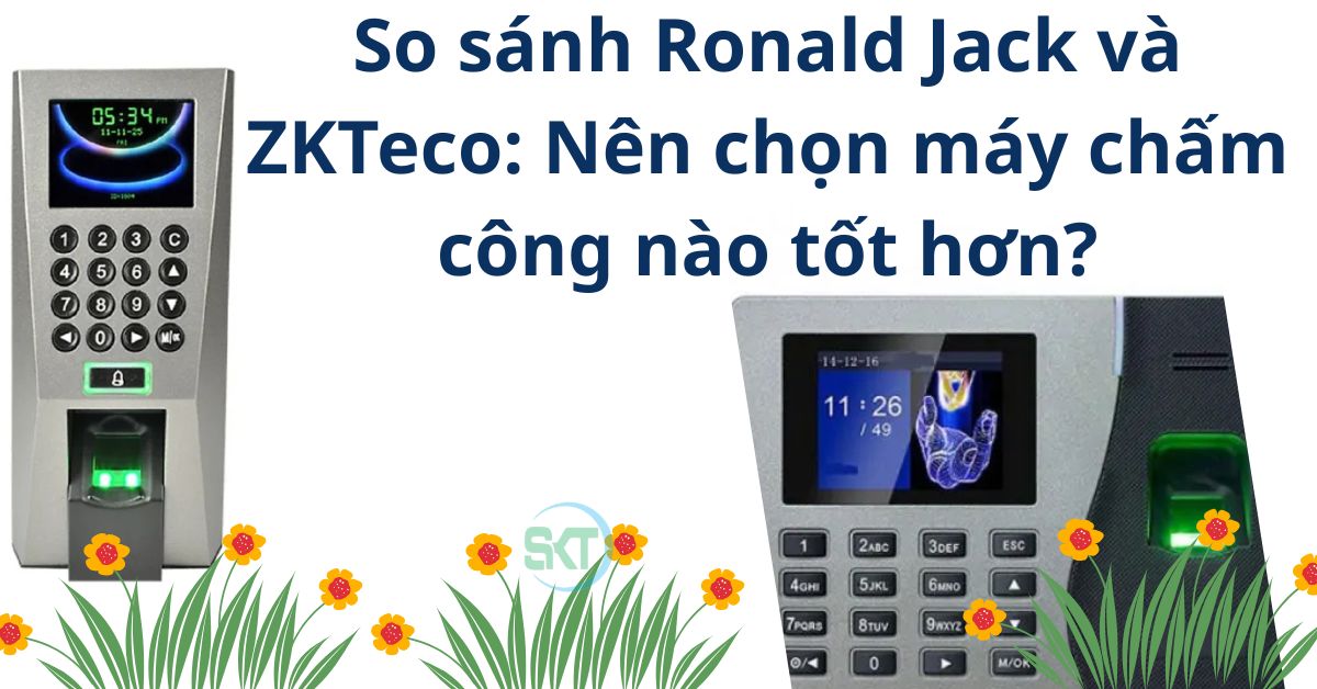 so sanh ronald jack va zkteco